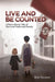 Live and Be Counted