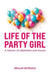 Life of the Party Girl