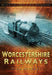 Worcestershire Railways