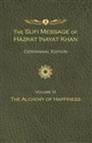 The Sufi Message of Hazrat Inayat Khan Vol. 6 Centennial Edition