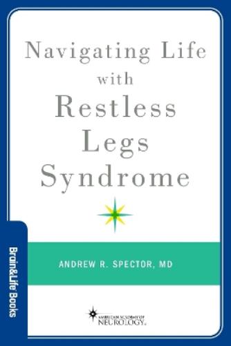 Navigating Life with Restless Legs Syndrome (Brain and Life Books