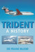 Trident: A History