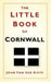 The Little Book of Cornwall