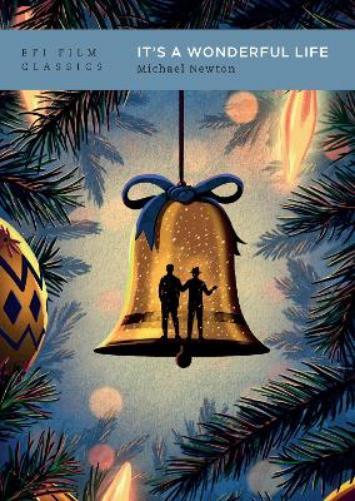It's a Wonderful Life (BFI Film Classics
