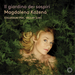 Magdalena Kozená: Il Giardino Dei Sospiri