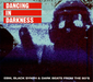 Dancing in Darkness: EBM, Black Synth & Dark Beats from the 80's