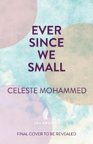 Ever Since We Small