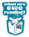 What are EWE Reading?