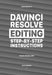 DaVinci Resolve Editing Step-By-Step Instructions