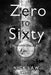 Zero to Sixty (in seven decades)