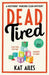 Dead Tired: 'Cosy crime at its finest!' - Janice Hallett (A Mothers' Murder Club Mystery