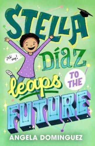 Stella Díaz Leaps to the Future: 5 (Stella Diaz