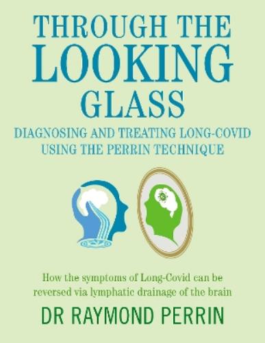 Through the Looking Glass: Diagnosing and Treating Long COVID using the Perrin Technique