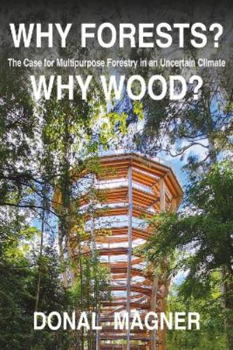 Why Forests? Why Wood?