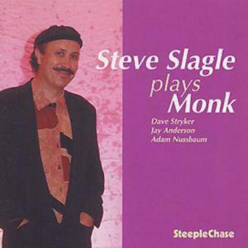 Steve Slagle Plays Monk