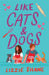 Maple, Spice, & Everything Nice (previously published as Like Cats & Dogs)