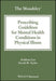 The Maudsley Prescribing Guidelines for Mental Health Conditions in Physical Illness