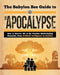 The Babylon Bee Guide to the Apocalypse: How to Survive Every Possible End-Times Scenario from Armageddon to Zombie Attack (Babylon Bee Guides