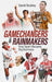 Gamechangers and Rainmakers