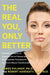 The Real You, Only Better: Definitive Guidance to Empower You to Choose the Best Cosmetic Procedure for Your Inner Beauty Transformation (Inner Beauty, True Stories about Plastic Journey