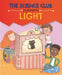 The Science Club Investigates: Light