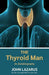 The Thyroid Man