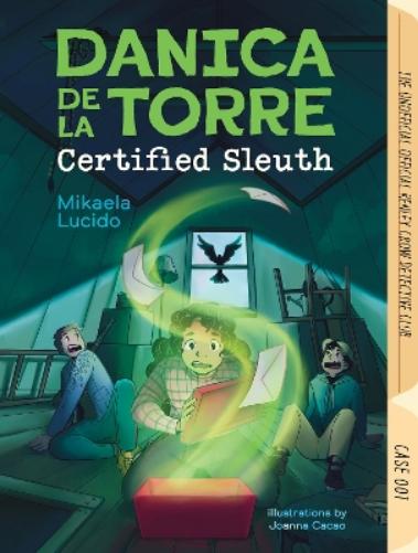 Danica dela Torre, Certified Sleuth: 1 (The Unofficial Official Renley Crow Detective Club, 1