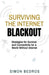 Surviving the Internet Blackout
