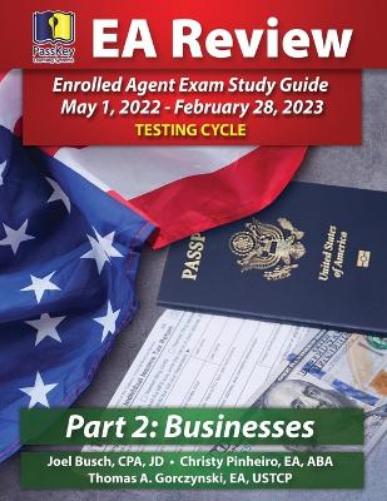 PassKey Learning Systems EA Review Part 2 Businesses Enrolled Agent Study Guide
