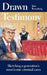 Drawn Testimony