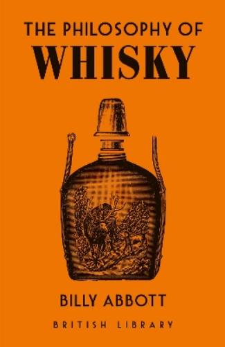 The Philosophy of Whisky
