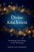 Divine Attachment