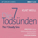 Kurt Weill: The 7 Deadly Sins
