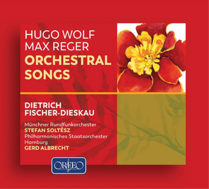 Hugo Wolf/Max Reger: Orchestral Songs