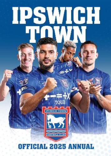 The Official Ipswich Town FC Annual 2025