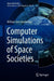 Computer Simulations of Space Societies