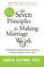 The Seven Principles for Making Marriage Work