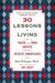 30 Lessons for Living