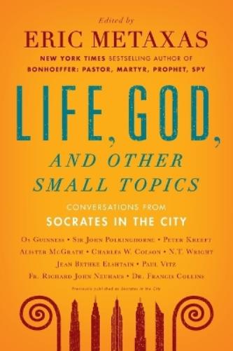 Life, God, and Other Small Topics