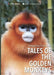 Tales of the Golden Monkeys (2) (China Rare Animals an Ecological Protection