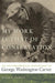 My Work Is That of Conservation: An Environmental Biography of George Washington Carver (Environmental History and the American South