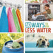 10 Ways to Use Less Water (Simple Steps to Help the Planet