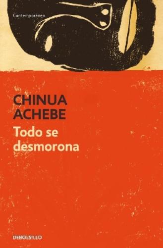 Todo se desmorona / Things Fall Apart (Spanish Edition