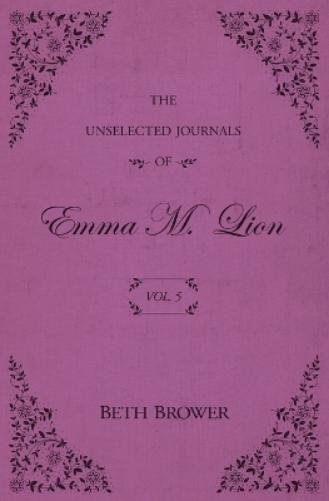 The Unselected Journals of Emma M. Lion