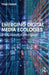 Emerging Digital Media Ecologies