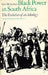 Black Power in South Africa: The Evolution of an Ideology: 19 (Perspectives on Southern Africa