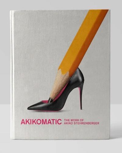 Akikomatic: The Work of Akiko Stehrenberger (Second Edition