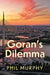 Goran’s Dilemma