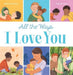 All the Ways I Love You (HB)