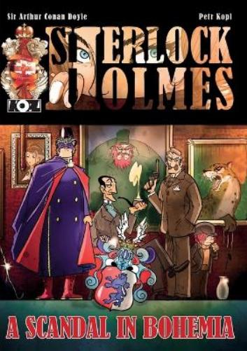 A Scandal in Bohemia - A Sherlock Holmes Graphic Novel
